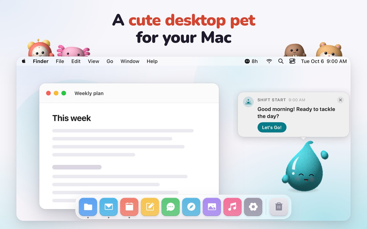Drip, a teal water-droplet plush, sits on a Mac's Dock under a speech bubble that says good morning, while two more pets peek over the window.