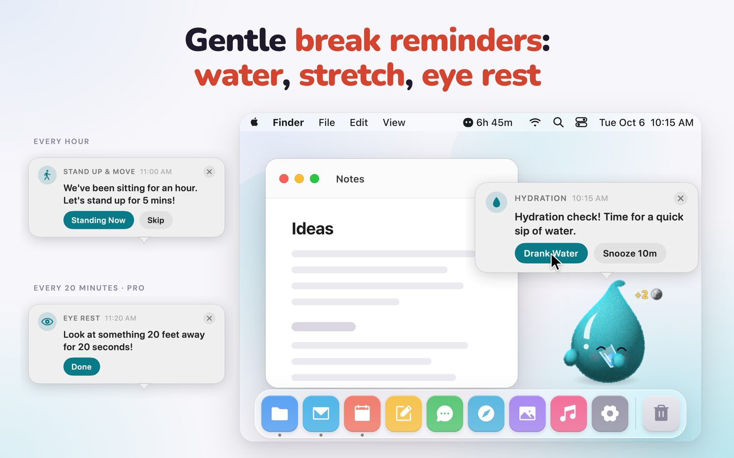 Drip sips water next to a hydration reminder with Drank Water and Snooze buttons; stand-up and eye-rest reminders are shown beside it.